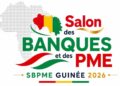 La Guinée accueillera la 12ᵉ édition du Salon des Banques et PME en octobre 2026
